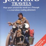 Jupiters Travels: Four Years Around the World on a Triumph